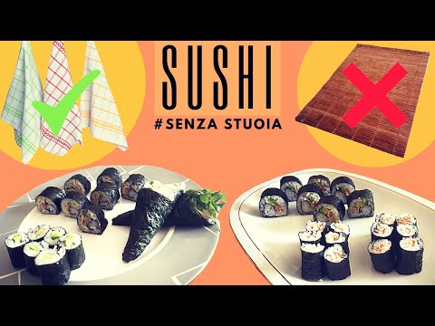 Come arrotolare il sushi senza stuoia